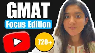GMAT Focus Edition: объяснение | Результат 720+ | Секретные советы | Ашита Джейн