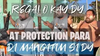 REGALO KAY DY AT PROTECTION PARA DI MANGITIM SI DY #BOGITO #MIKMIK