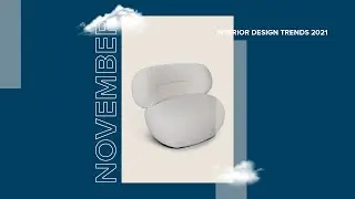 November Top Trends I Interior Design Trends 2021