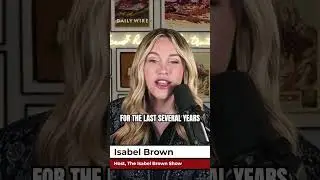 Welcome to The Daily Wire, Isabel Brown!