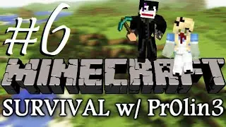 THE LOST EPISODE | Survival w/ Pr0lin3 - #6