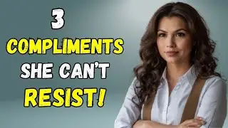 3 Compliments Women Crave But Rarely Hear | Make Her Obsess Over You (Psychology Tips)
