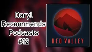 Red Valley l Daryl Recommends Podcasts 12