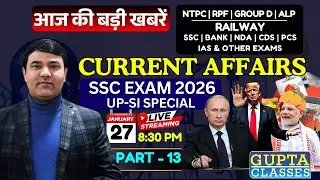 Today current affairs | 27th January 2026 Part-13 | Daily Current Affairs | UP-SI SPECIAL SSC EXAM