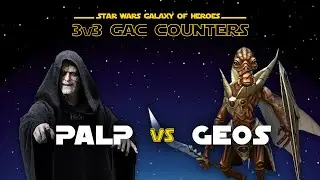 3v3 - Palpatine vs Geos | SWGOH GAC EP vs GBA Counter