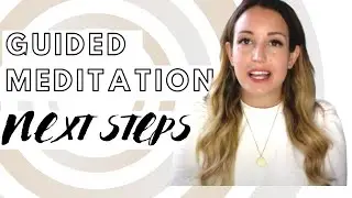 Guided Meditation for Next Steps (Connect to Your Most Aligned Actions During Self Quarantine)