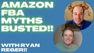 Amazon FBA Success Myths Busted with Ryan Reger!!