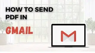 How to Send PDF in Gmail