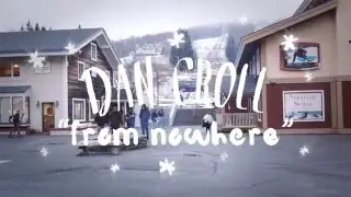 Dan Croll - From Nowhere  | The Wild Honey Pie On The Mountain