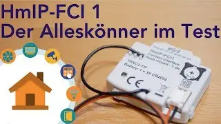 Der HomeMatic Allesk&ouml;nner! HmIP-FCI 1 im Test! | verdrahtet.info [4K]