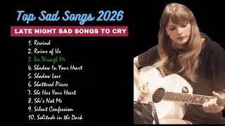 Depressing Songs for When You Feel Alone  Late Night Vibes