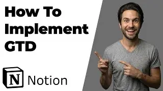 How To Implement GTD In Notion (2026 Easy Guide)