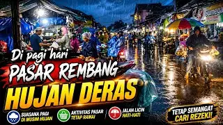 Pasar Rembang hujan deras @AyahEffe 