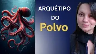 Arquétipo do Polvo 🐙: inteligência, estratégia e múltiplas possibilidades”