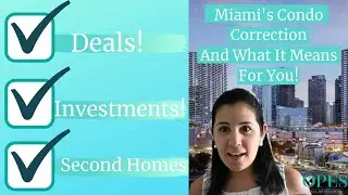Condo Correction In Miami! Why Now Is The Time To Buy!