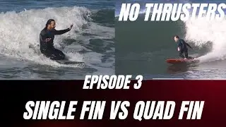 No Thrusters Surf Vlog Ep. 3 | Single Fin vs Quad at the Reef