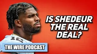 Shedeur Sanders Breakdown, Why the Texans Are Underrated and Hawks Trade Rumors | The Wire Podcast