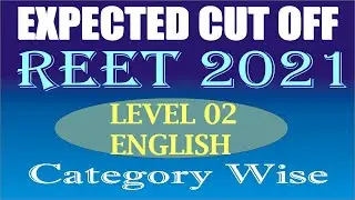 REET 2021 LEVEL 2 Expected Cut Off || REET Level 2 ENGLISH Expected Cut Off Category Wise