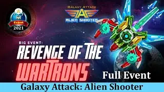 Galaxy Attack: Alien Shooter | Revenge of The Wartrons Full Event 2021 | By Apache Gamers official