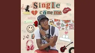 Single Come Me