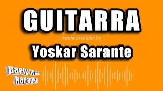 Yoskar Sarante - Guitarra (Versión Karaoke)