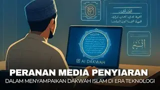 DWM20202 | PMI | PERANAN MEDIA PENYIARAN DALAM MENYAMPAIKAN DAKWAH ISLAM DI ERA TEKNOLOGI 