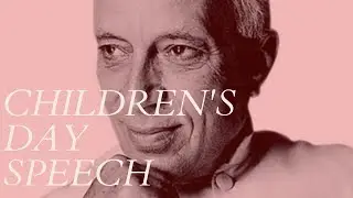 Children's day speech in English | 14th November speech | SPEECH about NEHRU for KIDS with script