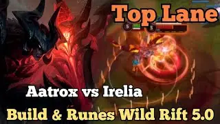 Aatrox vs Irelia - Wild Rift 5.0C || Baron Lane Build & Runes