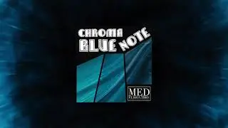 Chroma Blue Note - MED Fusion Trio