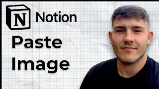 How To Paste Image Notion (2025 Guide)