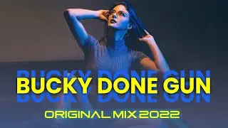 DJ IMAN NAMI_BUCKY DONE GUN (ORIGINAL MIX 2022)