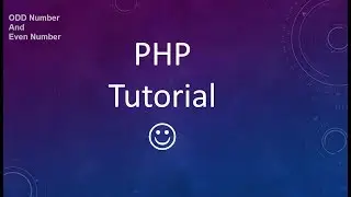 PHP tutorial:Part 15 (Odd number and even number)
