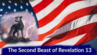 #4 The Mystery of the second Beast of Revelation 13