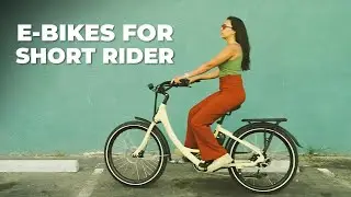 Best Ebikes for Short Riders | Best Step Through Ebike