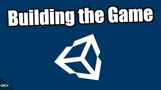 Unity Tutorial (2021) - Building the Game