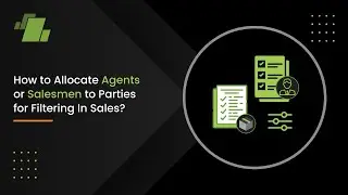 How to Allocate Agents or Salesmen to Parties for Filtering in Sales ?