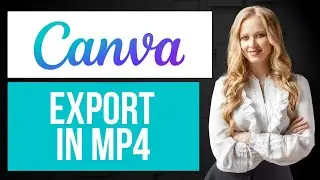 How to Export Presentation in MP4 in Canva | Save Videos on Canva