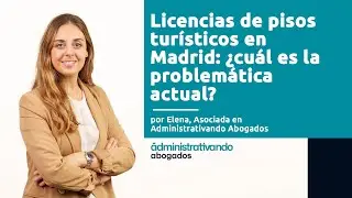 Licencias de piso turístico en Madrid: ¿cuál es la problemática actual?