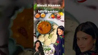 Shruti Hassan Favourite IDLI SAMBAR #sambar#sambarrecipe#shrutihaasan#farahkhan#idlisambar#shorts