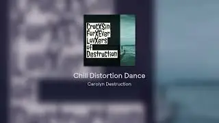 Chill Distortion Dance