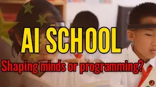 China&rsquo;s AI Schools: Shaping Future Citizens or Programming Them?