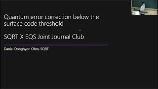 [SQRTxEQS 연합저널클럽] Quantum error correction below the surface code threshold - 엄동현