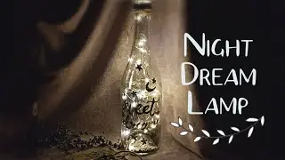 DIY NIGHT DREAM LAMP | CreativeQ