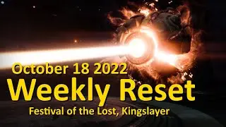 Weekly Reset: Festival of the Lost, Kingslayer (October 18 2022 - Destiny 2)