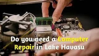 Computer Repair Lake Havasu | Mac Repair Lake Havasu, Arizona