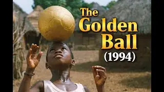 [Movie Review] An African Slum Boy Carries Firewood Daily to Buy a Football