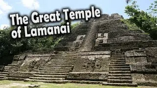 The Great High Temple of Lamanai