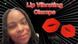 UNBOXING A LIP SHAPED VIBRATING NIPPLE CLAMPS