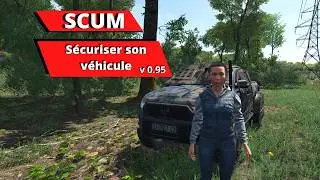 Scum Sécuriser son véhicule