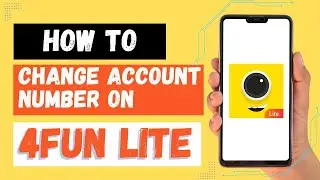 How to Change 4Fun Account Phone Number?